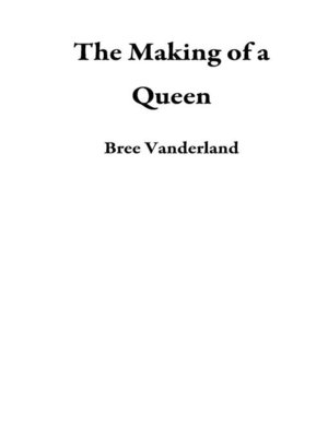 cover image of The Making of a Queen